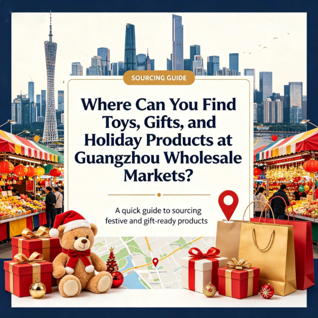 Where Can You Find Toys, Gifts, and Holiday Products at Guangzhou Wholesale Markets_ Where Can You Find Toys, Gifts, and Holiday Products at Guangzhou Wholesale Markets